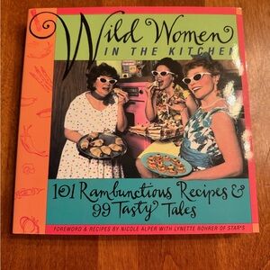 Wild Women in the Kitchen Cookbook